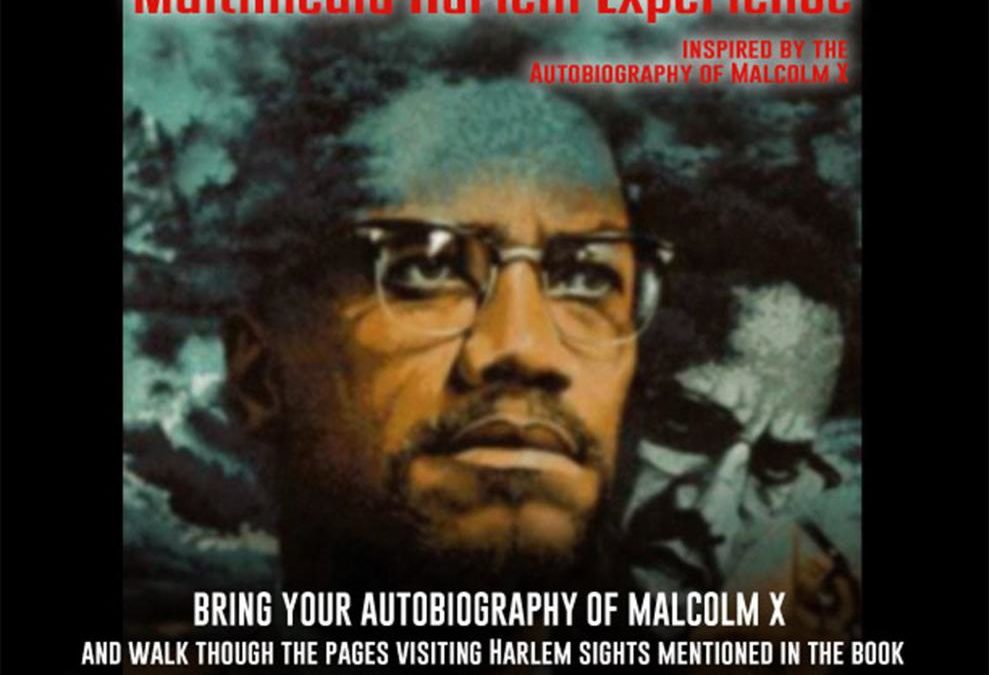 Malcolm X Multimedia Harlem Walk
